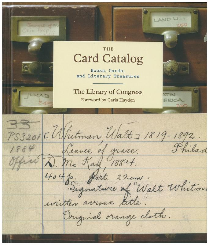 The card catalog : books, cards, and literary treasures / The Library of Congress ; foreword by Carla Hayden cover