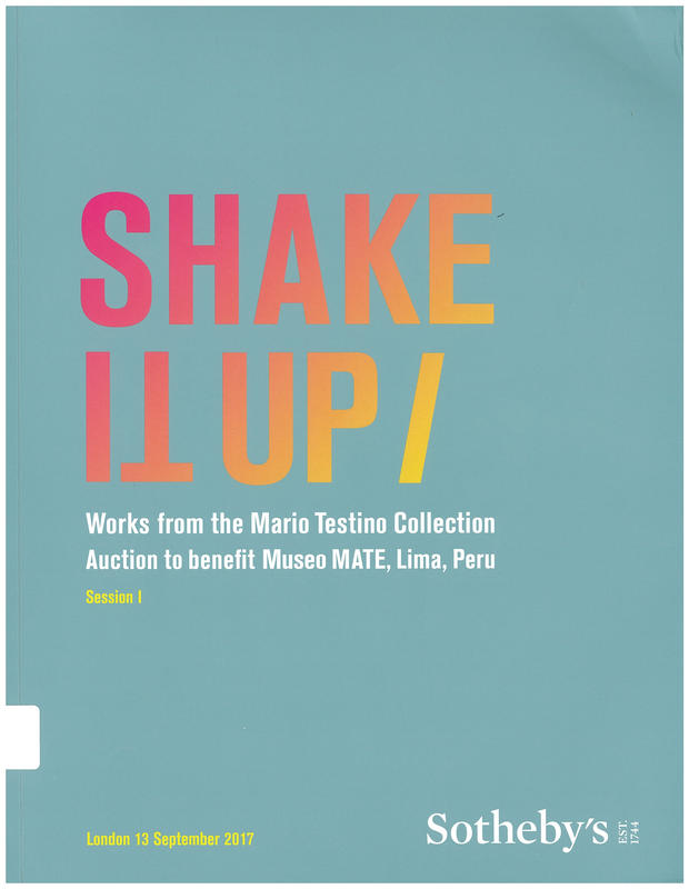 Shake it up : works from the Mario Testino Collection, auction to benefit Museo MATE, Lima, Peru, session I / Sotheby's cover