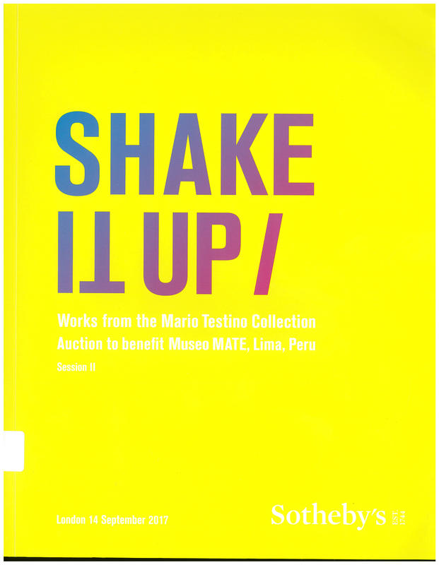 Shake it up : works from the Mario Testino Collection, auction to benefit Museo MATE, Lima, Peru, session II / Sotheby's cover