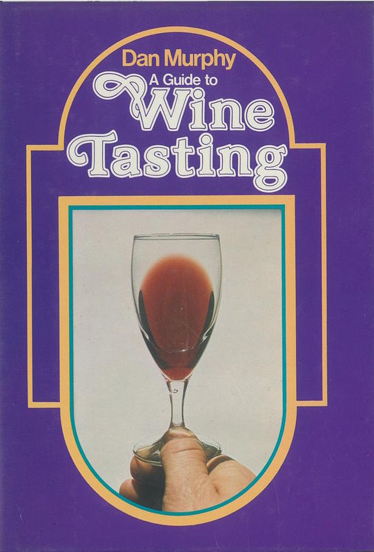 A guide to wine tasting / Dan Murphy cover