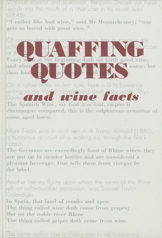 Quaffing quotes and wine facts / [edited by Alexandra Towle ; compiled by Elizabeth Blackall, Simon Blackall, Chris Foulkes] cover