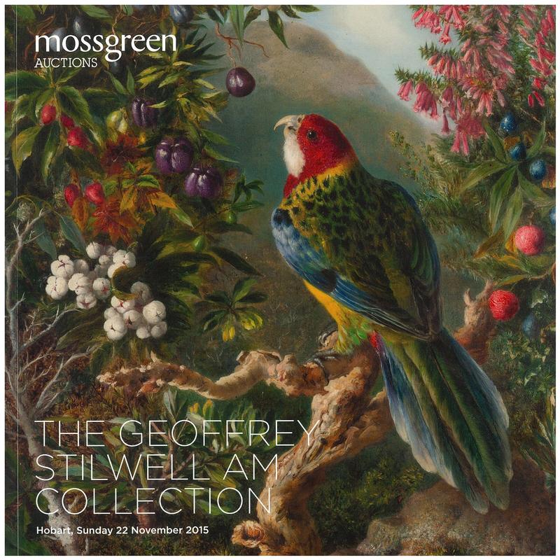 The Geoffrey Stilwell AM Collection : Hobart, Sunday 22 November 2015 / Mossgreen Auctions cover