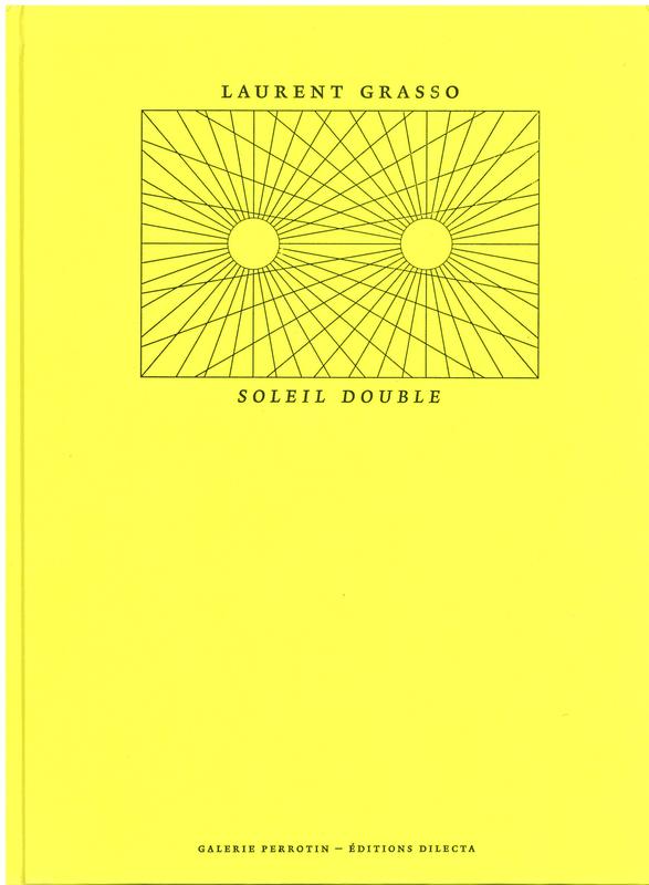 Laurent Grasso : soleil double / Laurent Grasso cover