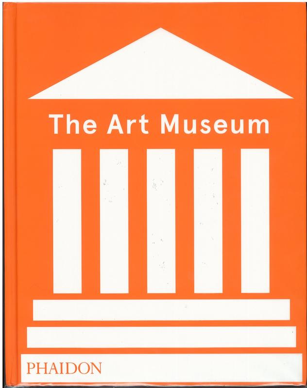 The art museum / Phaidon [Project editor Diane Fortenberry] cover