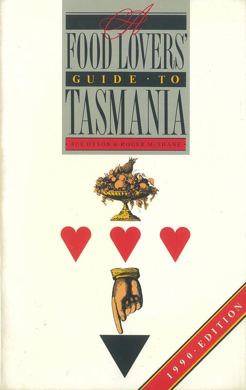 A food lovers' guide to Tasmania, [1990 edition] / Sue Dyson and Roger McShane cover