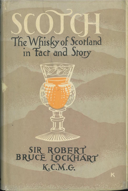 Scotch : the whisky of Scotland in fact and story / Sir Robert Bruce Lockhart cover