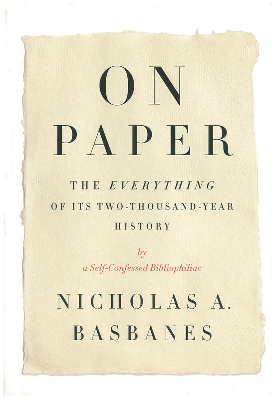 On paper : the everything of its two-thousand-year history / Nicholas A. Basbanes cover
