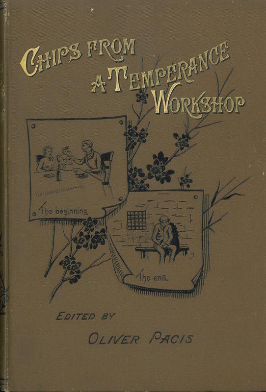 Chips from a temperance workshop : readings, recitations, and dialogues for bands of hope and temperance societies / edited by Oliver Pacis cover
