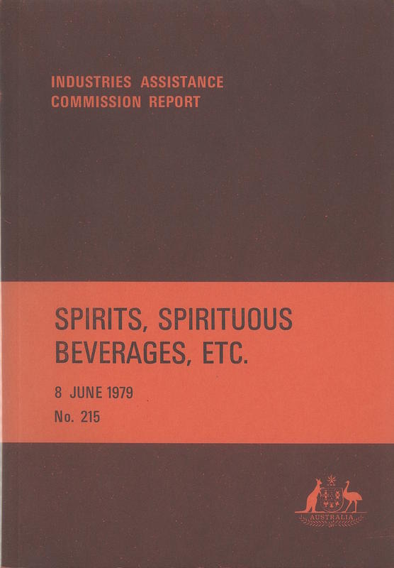 Spirits, spirituous beverages, etc. : 8 June 1979 / Industries Assistance Commission cover