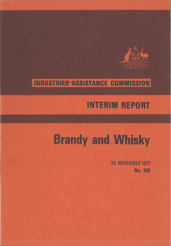 Brandy and whisky : 30 November 1977, interim report / Industries Assistance Commission cover