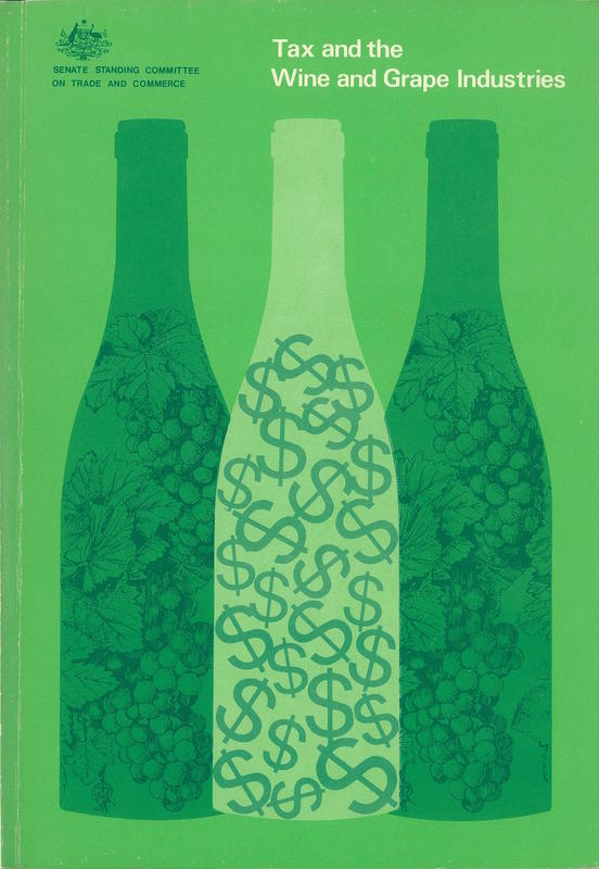 Tax and the wine and grape industries report / Senate Standing Committee on Trade and Commerce cover