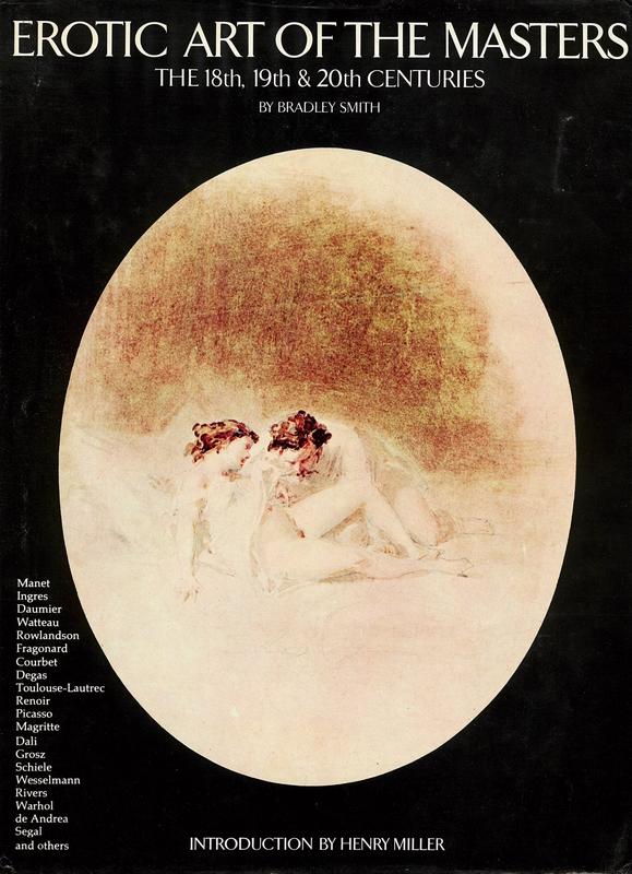 Erotic art of the masters : the 18th, 19th and 20th centuries / by Bradley Smith ; introduction by Henry Miller cover