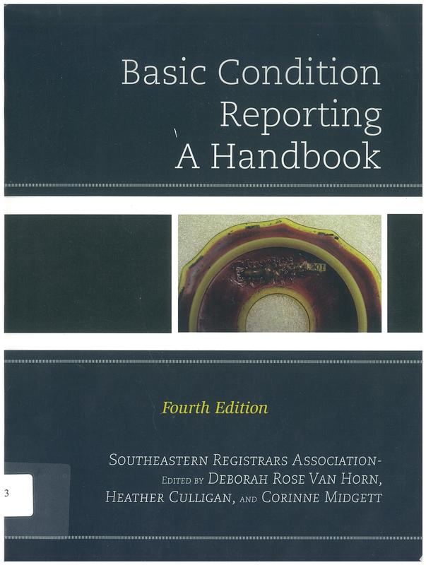 Basic condition reporting : a handbook / edited by Deborah Rose Van Horn, Heather Culligan, and Corinne Midgett cover