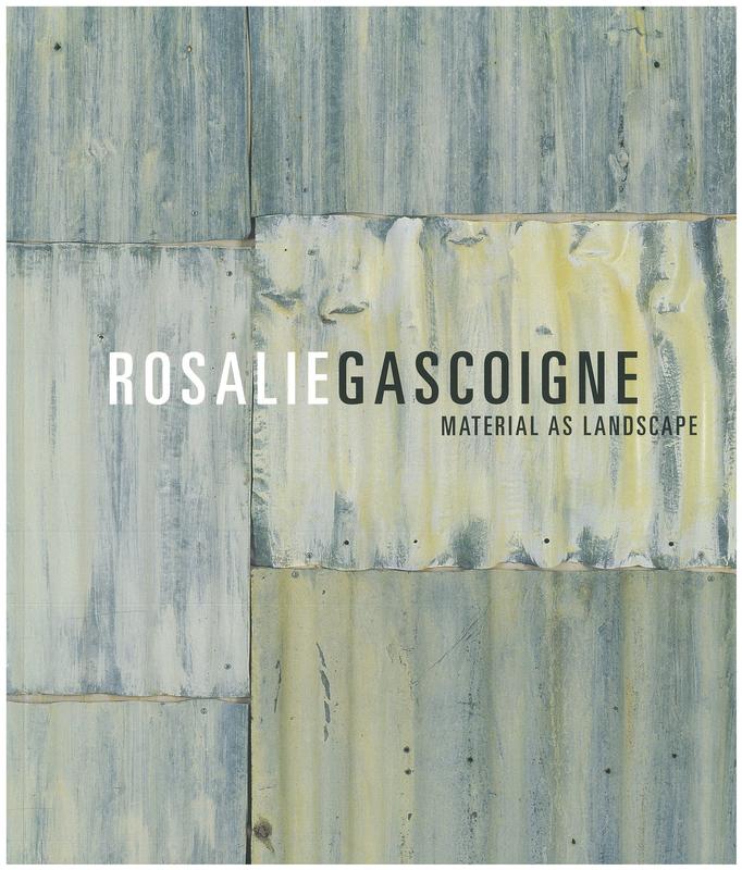 Rosalie Gascoigne : material as landscape cover