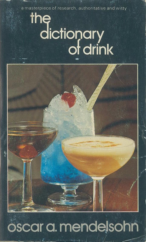 The dictionary of drink / by Oscar A. Mendelsohn ; line drawings by T. Paul cover