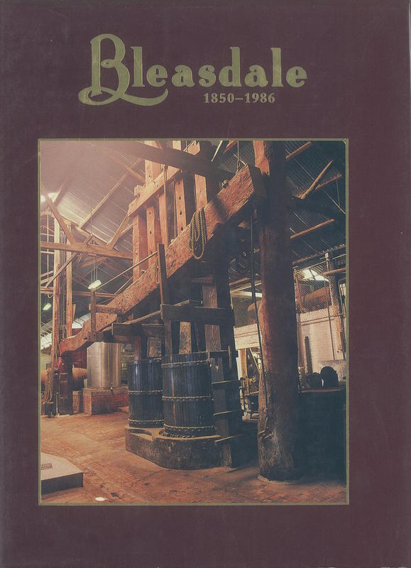 Bleasdale 1850-1986 : incorporating the Bleasdale family history and a continuation of the Bleasdale story from 1950 / written by Wilson Berry Smith ; drawings by Max Ragless cover