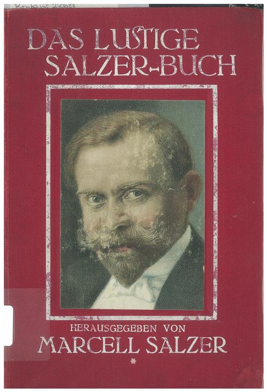 Das lustige Salzer-Buch : heitere Lektüre-und Vortrags-Stücke /​ gesammelt und herausgegeben von Marcell Salzer cover
