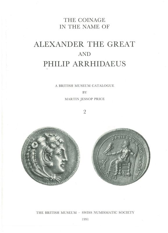 The coinage in the name of Alexander the Great and Philip Arrhidaeus : volume 2, concordances, indexes and plates cover