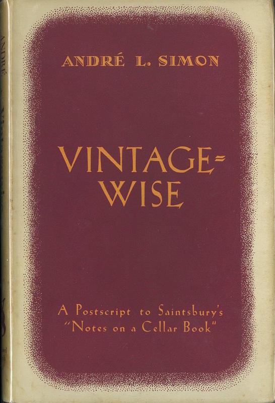 Vintagewise : a postscript to Saintsbury's Notes on a cellar book / by André Simon cover