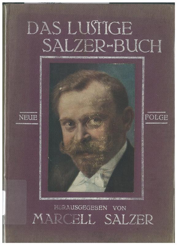 Das lustige Salzer-Buch : heitere Lektüre-und Vortrags-Stücke /​ gesammelt und herausgegeben von Marcell Salzer cover