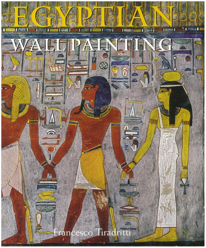 Egyptian wall painting / Francesco Tiradritti ; translated by Marguerite Shore cover