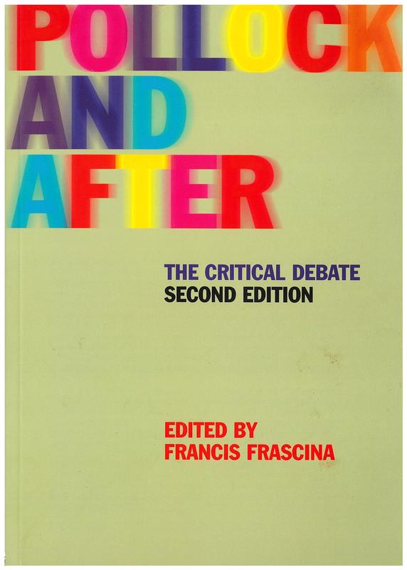 Pollock and after : the critical debate / edited by Francis Frascina cover