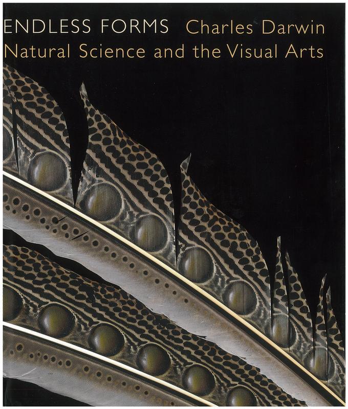 Endless forms : Charles Darwin, natural science, and the visual arts /​ edited by Diana Donald and Jane Munro cover
