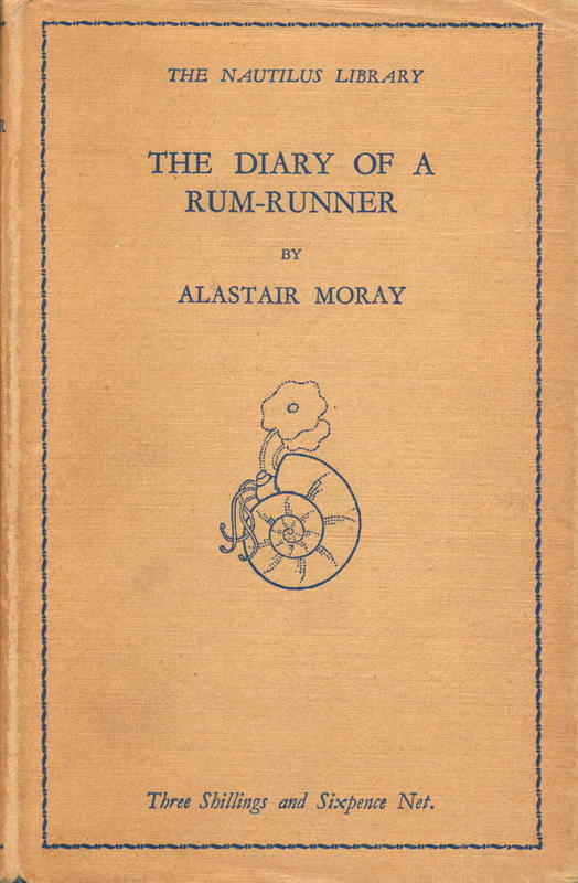 The diary of a rum-runner /​ by Alastair Moray cover