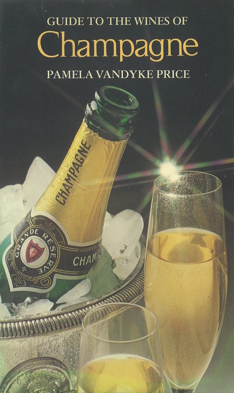 Guide to the wines of Champagne / Pamela Vandyke Price cover