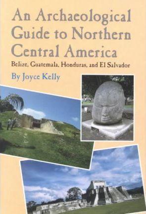 An archaeological guide to northern central America cover