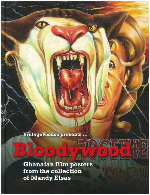 Bloodywood : Ghanaian film posters from the collection of Mandy Elsas cover