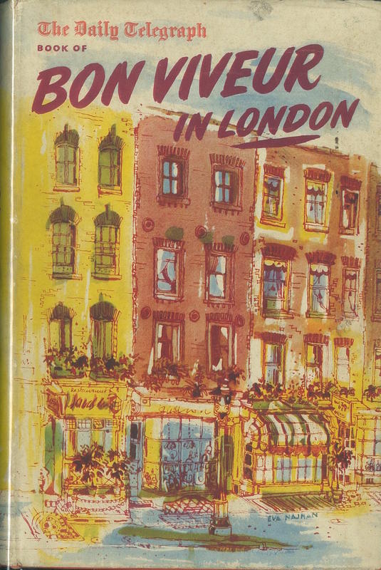 The Daily Telegraph book of Bon Viveur in London /​ [by Fanny Cradock and John Cradock] cover