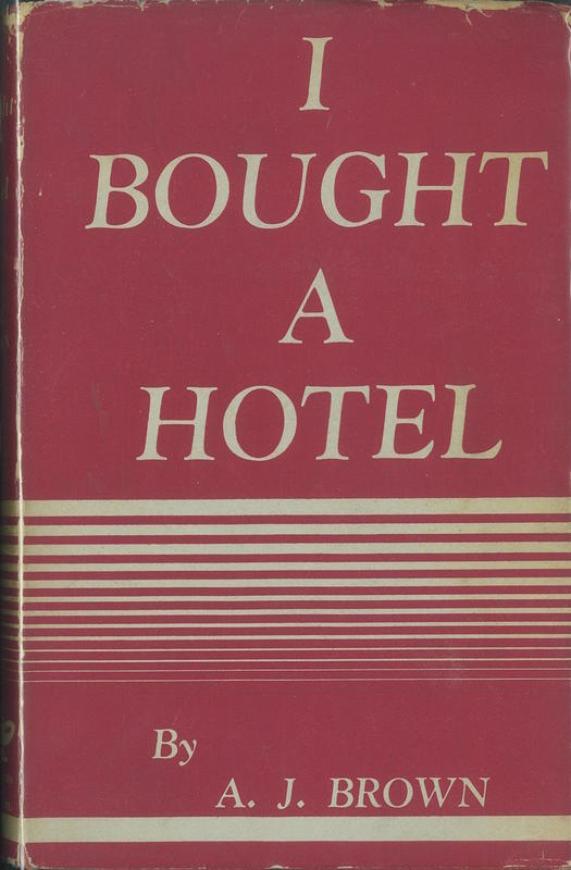 I bought a hotel / A. J. Brown cover