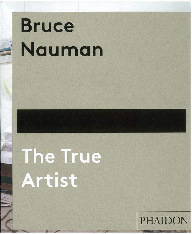 Bruce Nauman : the true artist / Peter Plagens cover