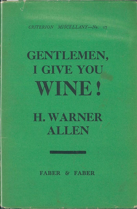 Gentlemen I give you - wine! / by H. Warner Allen cover