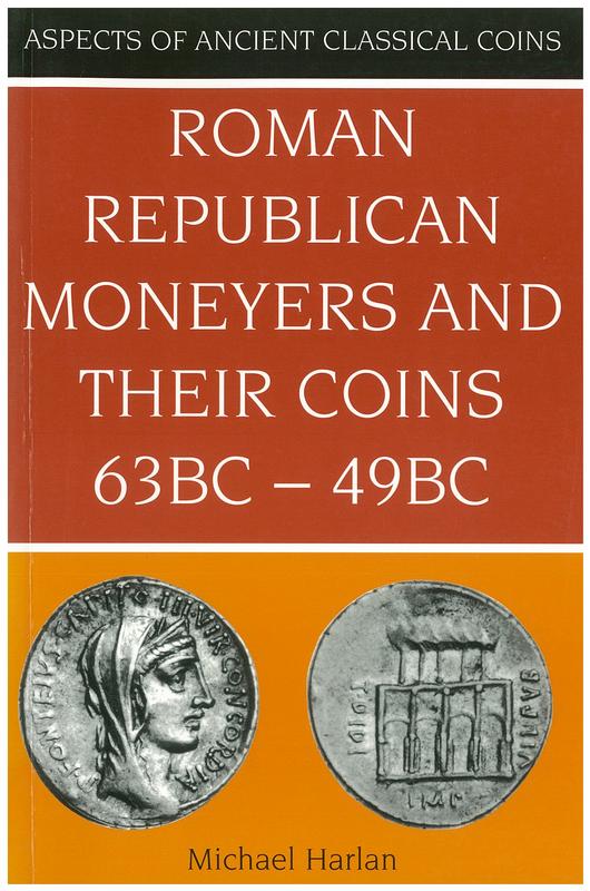Roman Republican moneyers and their coins 63BC-49BC cover