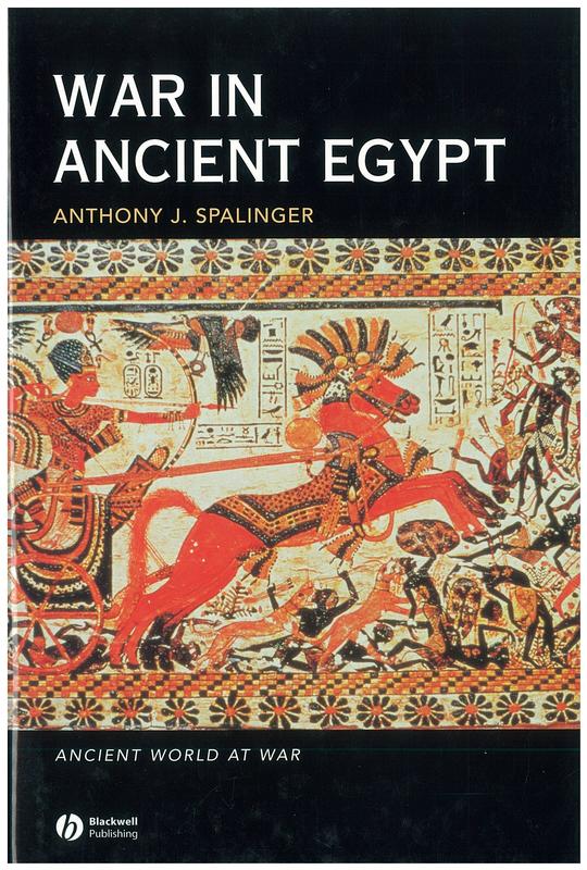 War in Ancient Egypt : the New Kingdom / Anthony J. Spalinger cover