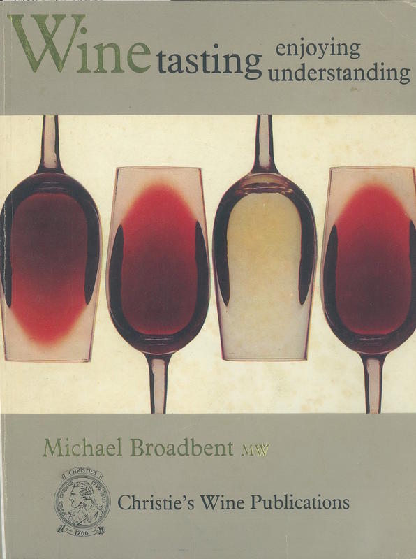 Wine tasting, enjoying, understanding / Michael Broadbent cover