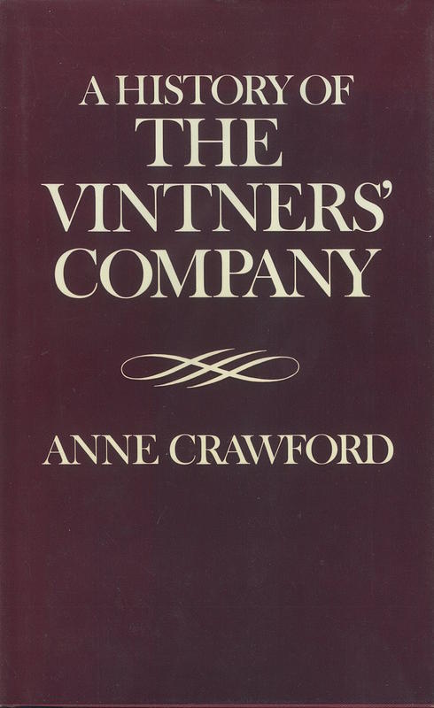 A history of the Vintner's Company / Anne Crawford cover