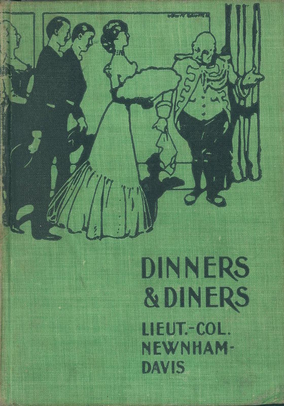 Dinners and diners : where and how to dine in London / by Lieut.-Col. Newnham-Davis cover