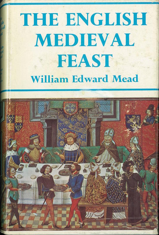 The English medieval feast / by William Edward Mead cover