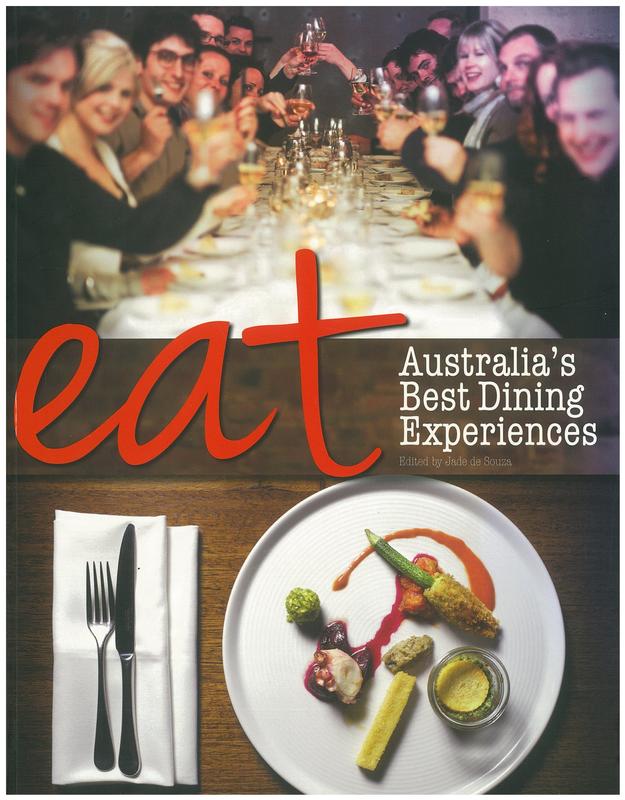 Eat : Australia's best dining experiences /​ edited by Jade De Souza cover
