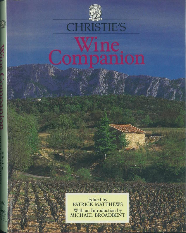 Christie's wine companion / edited by Patrick Matthews ; introduction by Michael Broadbent cover