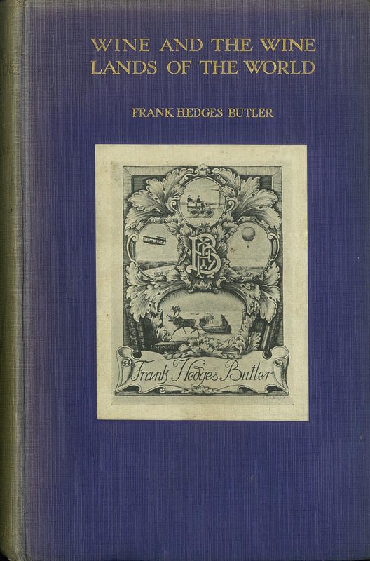 Wine and the wine lands of the world : with some account of places visited / by Frank Hedges Butler cover