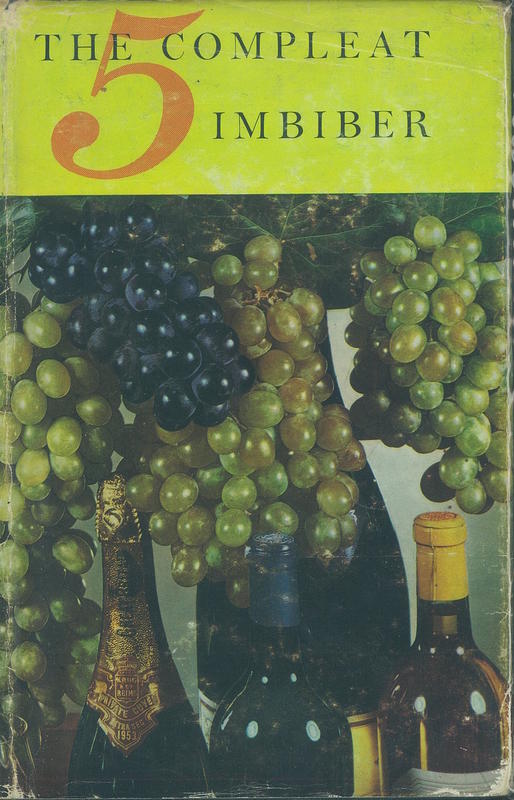 The compleat imbiber 5 : an entertainment / edited by Cyril Ray ; designed by Charles Hasler cover