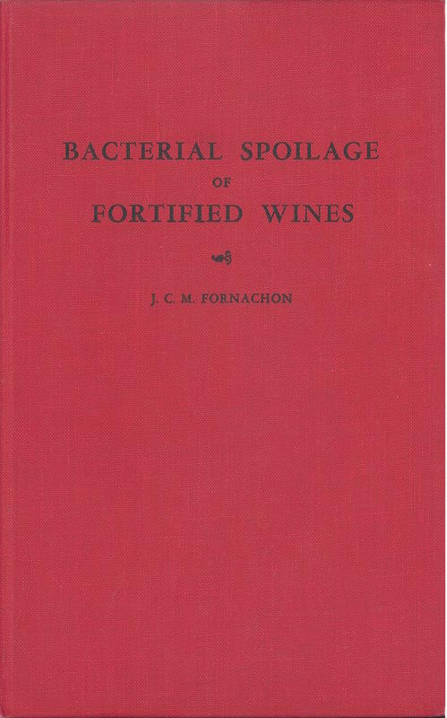 Bacterial spoilage of fortified wines / by J. C. M. Fornachon cover