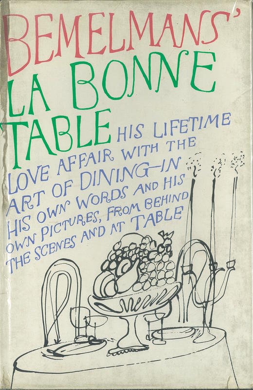 La bonne table / Ludwig Bemelmans ; selected and edited by Donald and Eleanor Friede cover