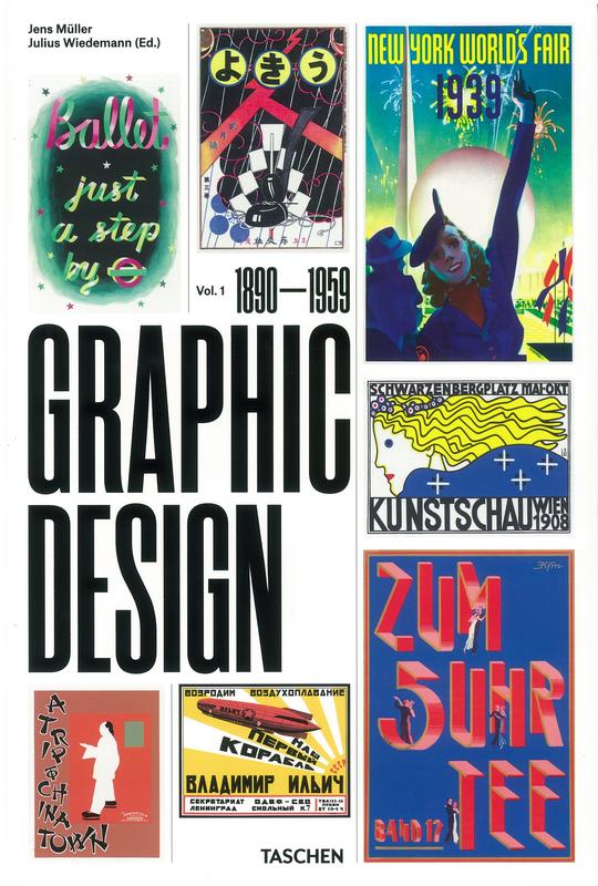 The history of graphic design : 1, 1890-1959 / Jens Müller ; [edited by] Julius Wiedemann cover