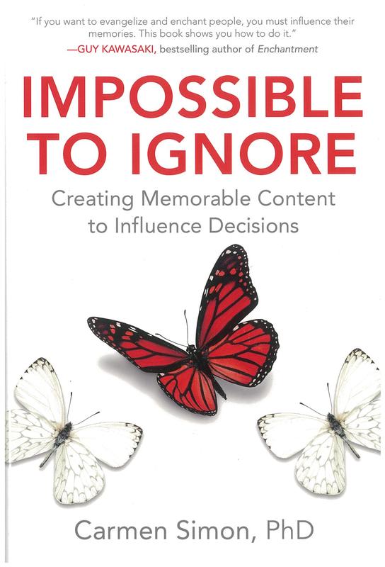 Impossible to ignore : creating memorable content to influence decisions / Carmen Simon cover