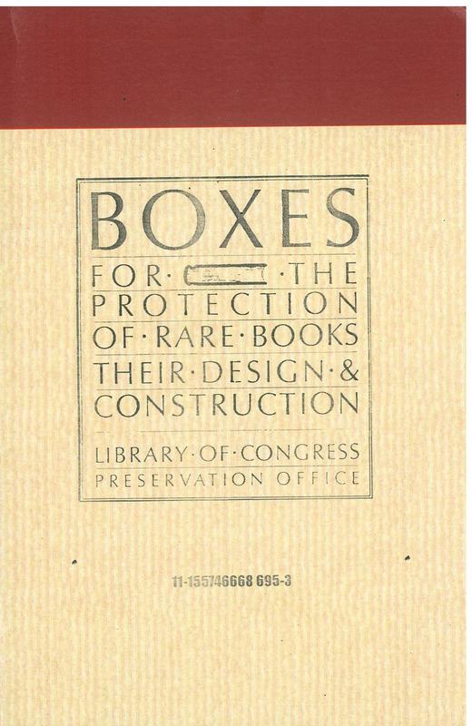 Boxes for the protection of rare books : their design and construction / compiled and illustrated by Margaret R. Brown ; with the assistance of Don Etherington and Linda K. Ogden cover